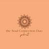 undefined the Soul Connection Duo Podcast