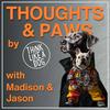 undefined THiNK LiKE A DOG's Thoughts & Paws Podcast