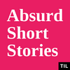 undefined TIL: Absurd Short Stories
