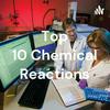 undefined Top 10 Chemical Reactions