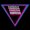 undefined TRASHFUTURE