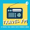 undefined TRAVEL FM : A Travel Talk Show