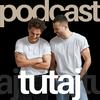 undefined Tutaj Podcast