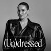 undefined (Un)dressed