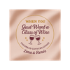 undefined When You Just Want A Glass Of Wine