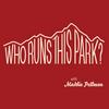 undefined Who Runs This Park
