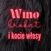 undefined WINO, BROKAT I KOCIE WŁOSY