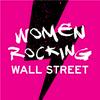 undefined Women Rocking Wall Street - A podcast dedicated to women in financial services