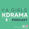 undefined YA GIRL'S KDrama Podcast