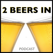 Podcast 2 Beers In