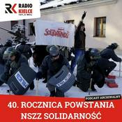 Podcast 40. ROCZNICA POWSTANIA NSZZ SOLIDARNOŚĆ