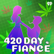 Podcast 420 Day Fiance