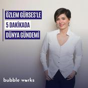 Podcast 5 Dakikada Dünya Gündemi