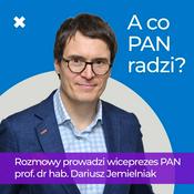 Podcast A co PAN radzi?