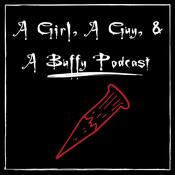 Podcast A Girl, A Guy & A Buffy Podcast