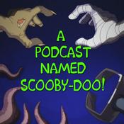 Podcast A Podcast Named Scooby-Doo!