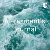 Podcast A President’s Journal