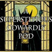 Podcast A Superstitious Cowardly Pod