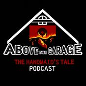 Podcast The Handmaid's Tale: Above the Garage