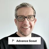Podcast Advance Scout with James Bickerton