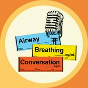 Podcast Airway, Breathing, Conversation