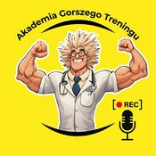 Podcast Akademia Gorszego Treningu