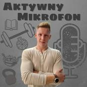 Podcast Aktywny Mikrofon by Krystian Rudnik