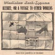 Podcast Aleriel; or, A Voyage to Other Worlds by Wladislaw Lach-Szyrma (1841 - 1915)