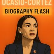 Podcast Alexandria Ocasio-Cortez  - Biography Flash