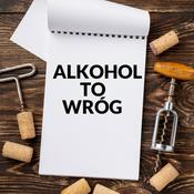 Alkohol to wróg