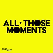 Podcast All Those Moments