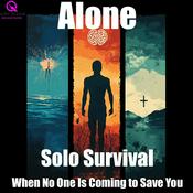 Podcast Alone: Solo Survival When No One Is Coming