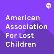 Podcast American Association For Lost Children