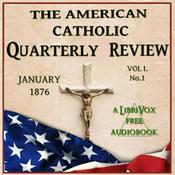 Podcast American Catholic Quarterly Volume 1, The by Various