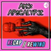 Podcast American Horror Story: Apocalypse | Recap Rewind