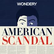 Podcast American Scandal