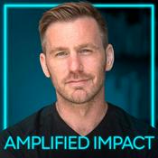 Podcast Amplified Impact Podcast with Anthony Vicino