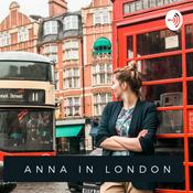 Podcast Anna in London