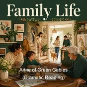 Podcast Anne of Green Gables (Dramatic Reading)