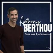 Podcast Anthony Berthou