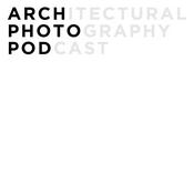 Podcast Arch Photo Pod - The Architectural Photography Podcast