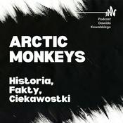 Podcast Arctic Monkeys - Historia, Fakty, Ciekawostki
