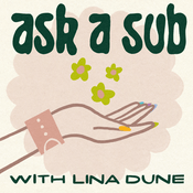 Podcast ask a sub