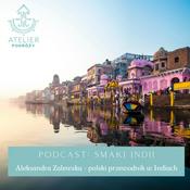 Podcast Atelier Podróży: Smaki Indii