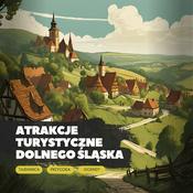 Podcast Atrakcje Turystyczne Dolnego Śląska