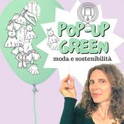 Podcast Pop-up Green: moda e sostenibilità senza greenwashing