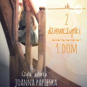 Podcast Dwie dziewczynki, jeden dom, audiobook dla dzieci