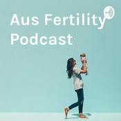 Podcast Aus Fertility Podcast
