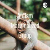 Podcast Autism Marginalized Group