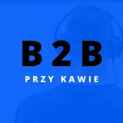 Podcast B2B Przy Kawie